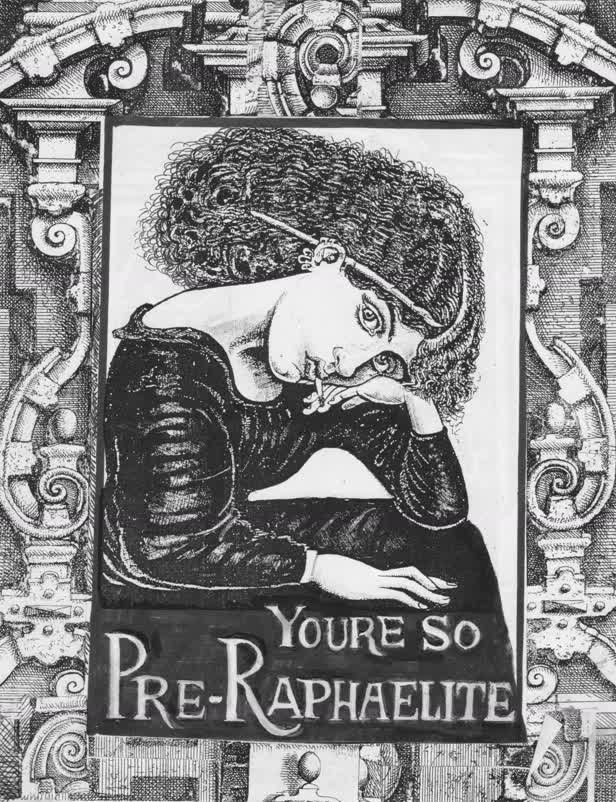 You're So Pre-Raphaelite