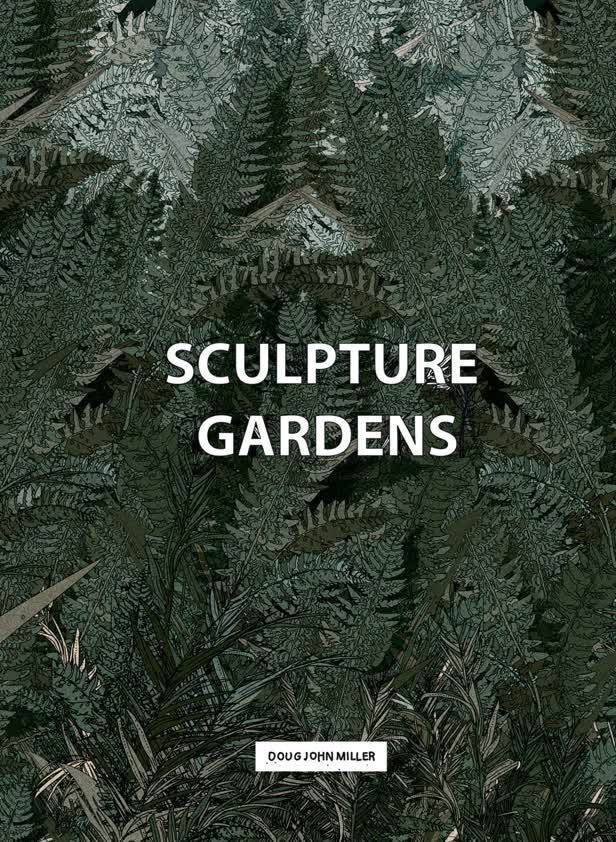 Sculpture Gardens / Fern