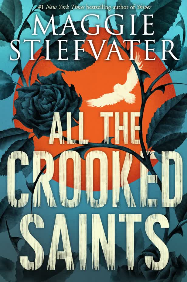 All The Crooked Saints / Maggie Stiefvater