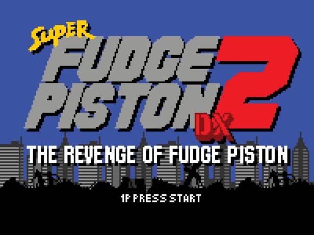 Super Fudge Piston 2