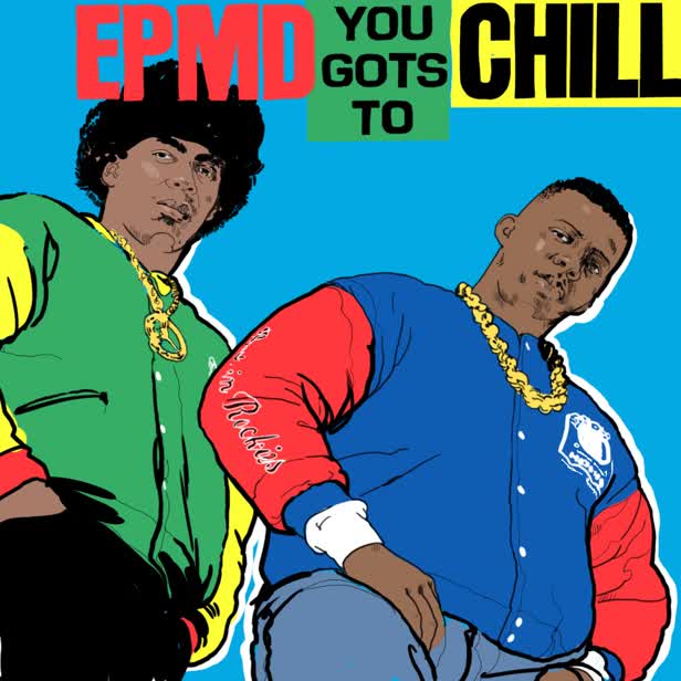 EPMD You Gots To CHILL