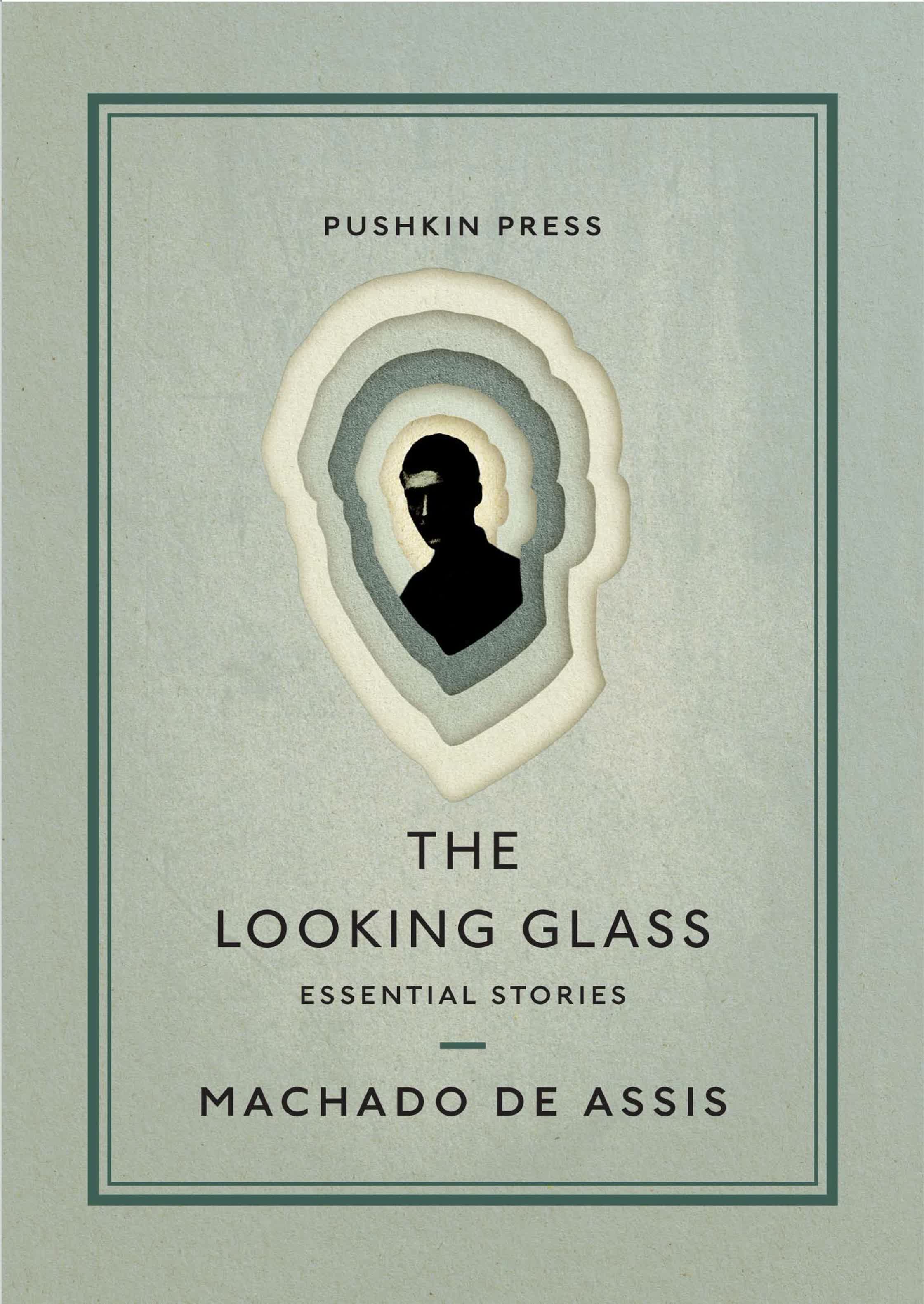 Martin ONEILL _Machado De Assis_Looking_Glass_Puchkin Press.jpg