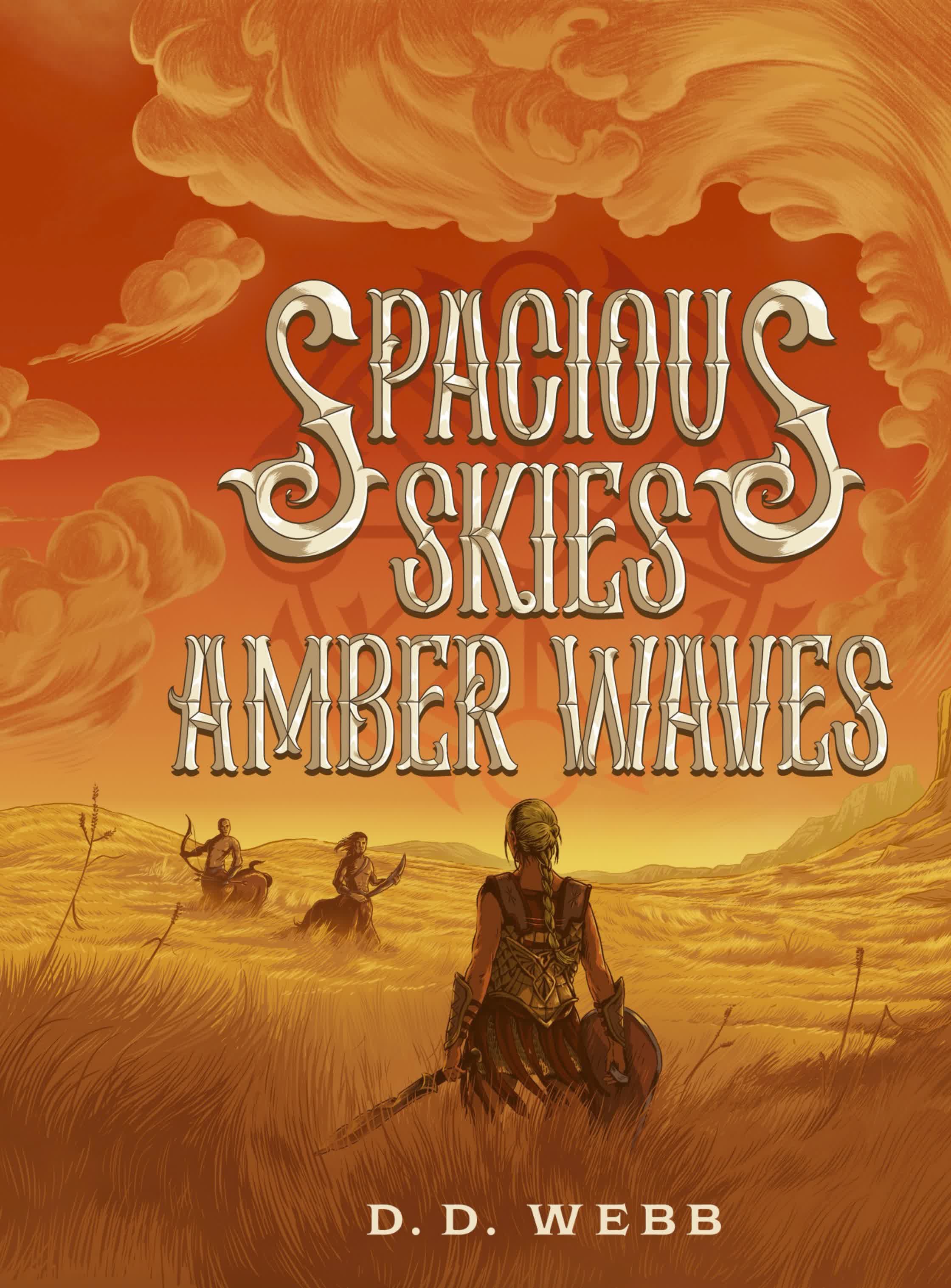 Spacious Skies Amber Waves.jpg