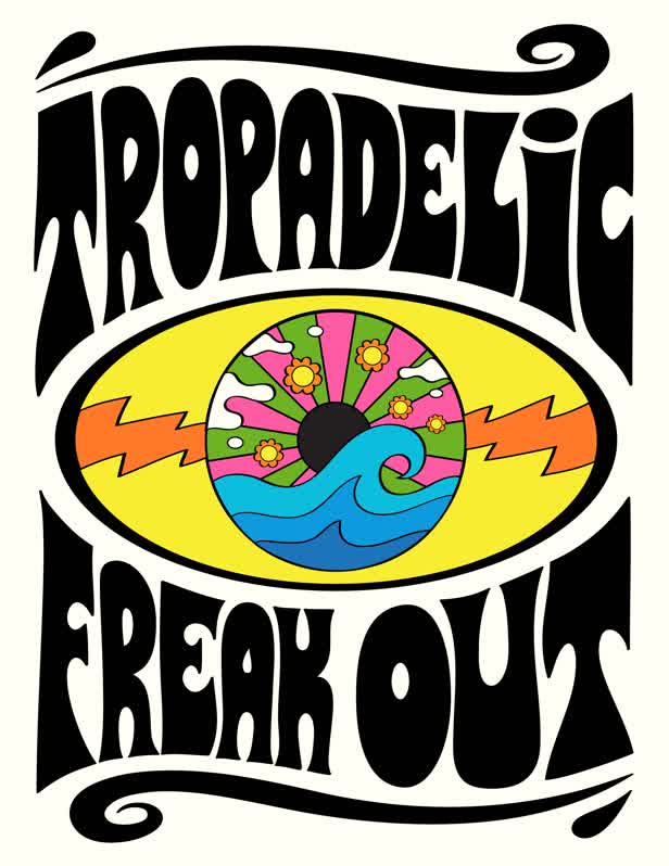 Tropadelic Freak Out