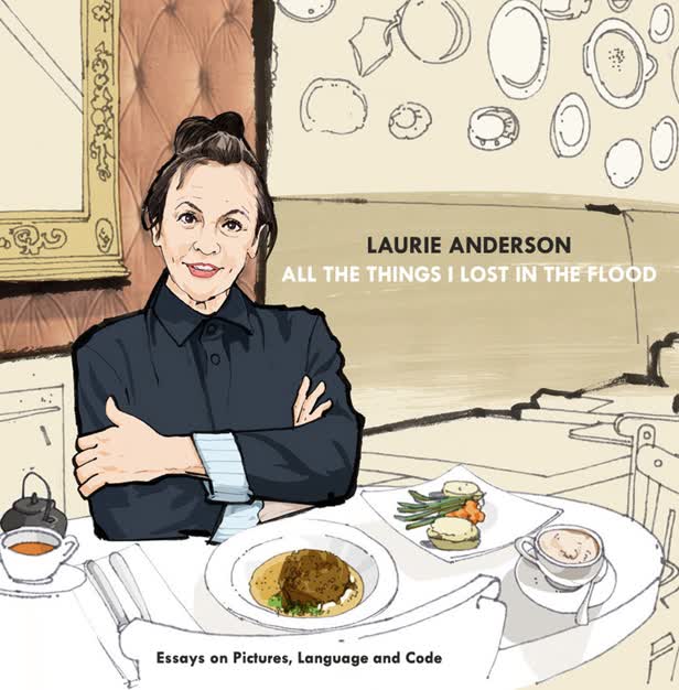 Laurie Anderson 'All The Things I Lost In The Flood' 2