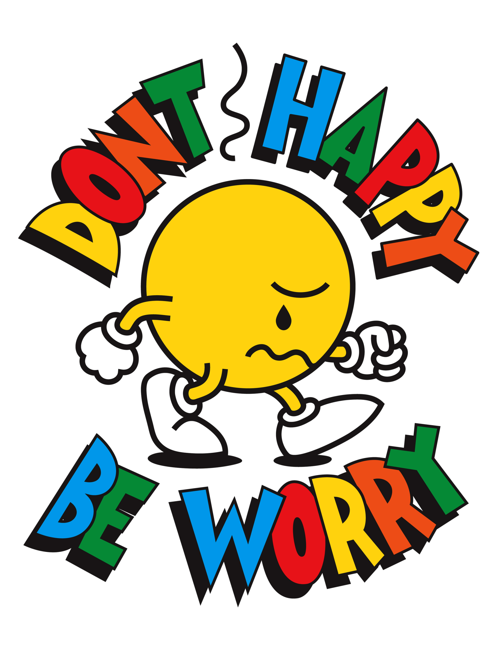 Don't Happy Be Worry
