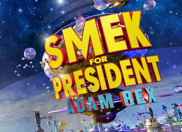 Smek for President / Adam Rex